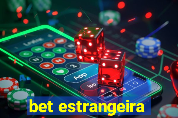 bet estrangeira